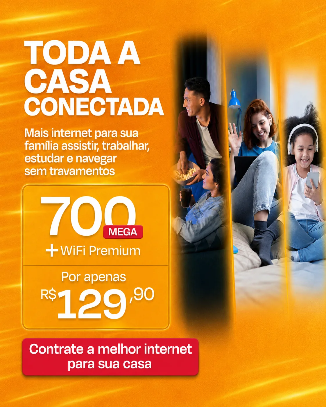 700 Mega + WiFi Premium por R$129,90