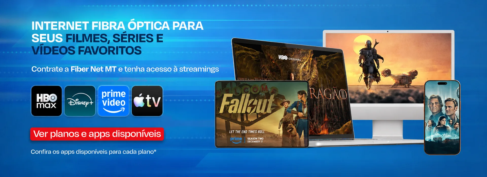 Internet fibra óptica para seus filmes, séries e vídeos