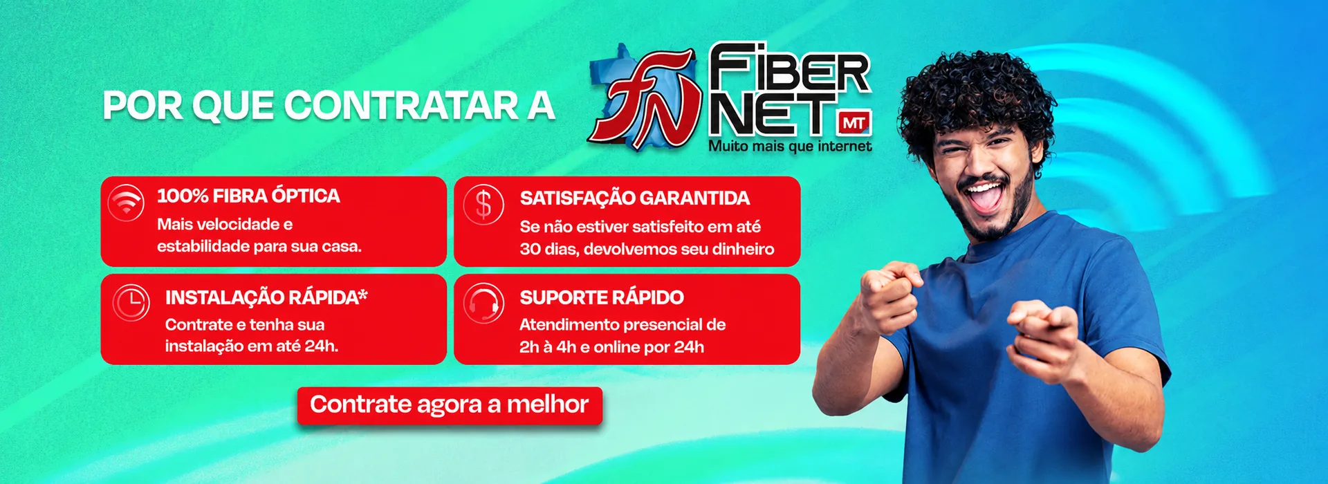 Por que contratar a Fiber Net MT